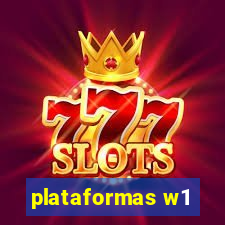 plataformas w1